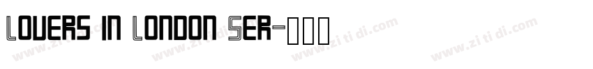Lovers in London Ser字体转换 Lovers in London Ser字体转换